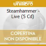Steamhammer - Live (5 Cd) cd