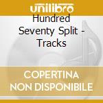 Hundred Seventy Split - Tracks cd