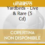 Yardbirds - Live & Rare (5 Cd) cd