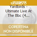 Yardbirds - Ultimate Live At The Bbc (4 Cd) cd
