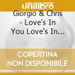 Giorgio & Chris - Love's In You Love's In Me cd