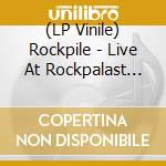(LP Vinile) Rockpile - Live At Rockpalast 1980 (3 Lp) vinile
