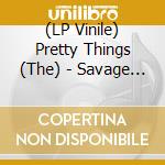 (LP Vinile) Pretty Things (The) - Savage Eye & Live At Ultrasonic Studios 1975 (2 Lp) lp vinile