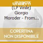 (LP Vinile) Giorgio Moroder - From Here To Eternity vinile