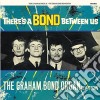 (LP Vinile) Graham Bond Organization (The) - There'S A Bond Between Us cd