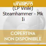 (LP Vinile) Steamhammer - Mk Ii vinile