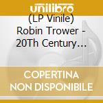 (LP Vinile) Robin Trower - 20Th Century Blues vinile
