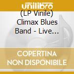 (LP Vinile) Climax Blues Band - Live At The Bbc 1970-1978 (2 Lp) lp vinile di Climax Blues Band