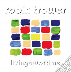 (LP Vinile) Robin Trower - Living Out Of Time lp vinile