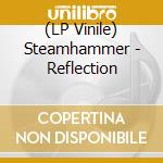 (LP Vinile) Steamhammer - Reflection vinile