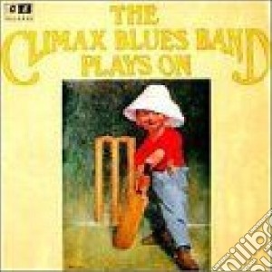 Climax Blues Band - Plays On cd musicale di Climax Blues Band