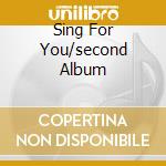 Sing For You/second Album cd musicale di CHAD & JEREMY + 2 BT