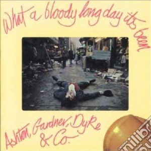 Ashton, Gardner & Dyke - What A Bloody Long Day It cd musicale di Ashton, Gardner & Dyke