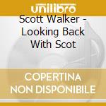 Scott Walker - Looking Back With Scot cd