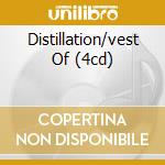 Distillation/vest Of (4cd) cd