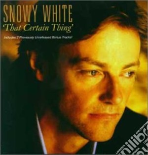 Snowy White - That Certain Thing cd musicale di Snowy White