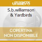 S.b.williamson & Yardbirds cd musicale di Yardbirds