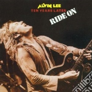 Alvin Lee & Ten Years Later - Ride On cd musicale di Lee alvin & ten years later