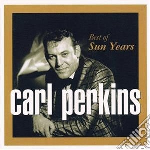 Carl Perkins - Best Of Sun Years cd musicale di Carl Perkins