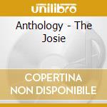 Anthology - The Josie cd