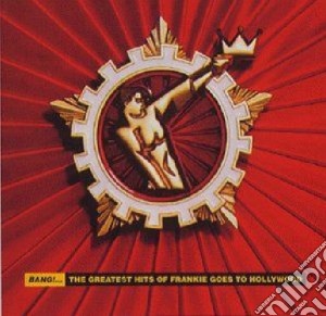 BANG!...(the greatest hits)DIGIPACK cd musicale di FRANKIE GOES TO HOLLIWOOD