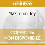 Maximum Joy cd