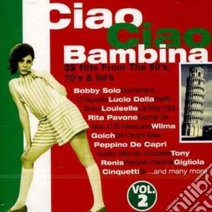 Ciao Ciao Bambina 2 / Various (2 Cd) cd musicale di Artisti Vari