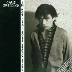 Spedding, Chris - I'm Not Like Everybody cd musicale di Chris Spedding