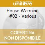 House Warming #02 - Various cd