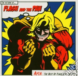 Flash & The Pan - Ayla-the Best Of Flash And The Pan cd musicale di FLASH & THE PAN