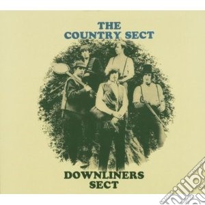 Downliners Sect - The Country Sect cd musicale di Sect Downliners