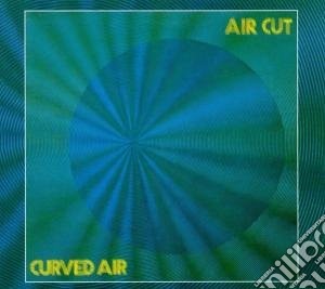 Curved Air - Air Cut cd musicale di Air Curved