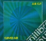 Curved Air - Air Cut cd