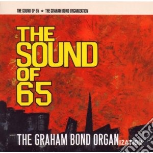 Graham Bond Organisation - The Sound Of 65' cd musicale di BOND GRAHAM ORGANIZATION