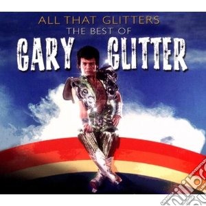 Gary Glitter - All That Glitter cd musicale di Gary Glitter