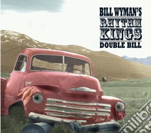 Bill Wyman's Rhythm Kings - Double Bill (2 Cd) cd musicale di Wyman S Rhythm Kings