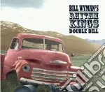 Bill Wyman's Rhythm Kings - Double Bill (2 Cd) cd