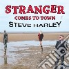 Steve Harley - Stranger Comes To Town cd