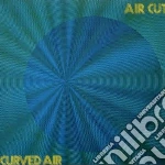 Curved Air - Air Cut cd