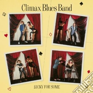 Climax Blues Band - Lucky For Some cd musicale di Climax blues band