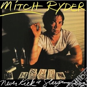 Mitch Ryder - Never Kick A Sleeping cd musicale di Mitch Ryder
