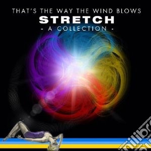 Stretch - That's The Way The Windblows (2 Cd) cd musicale di Stretch