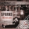 Sparks - Shortcuts - The 7-inch (2 Cd) cd