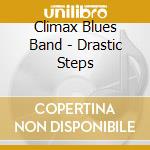 Climax Blues Band - Drastic Steps cd
