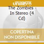 The Zombies - In Stereo (4 Cd) cd
