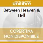 Between Heaven & Hell cd musicale di JANE