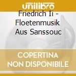 Friedrich Ii - Floetenmusik Aus Sanssouc