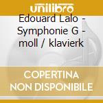 Edouard Lalo - Symphonie G - moll / klavierk cd
