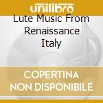 Lute Music From Renaissance Italy cd