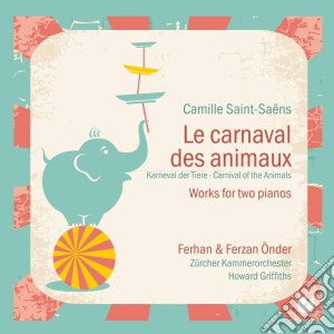 Ferhan & Ferzan Onder - Carnival Of The Animals cd musicale di Ferhan & Ferzan Onder